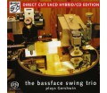 The Bassface Swing Trio - Plays Gershwin (SACD)