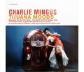 Charles Mingus ‎- Tijuana Moods (Vinyl LP)