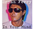 Bryan Ferry ‎- In Your Mind (HDCD)